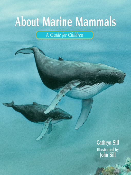 Title details for About Marine Mammals by Cathryn Sill - Available